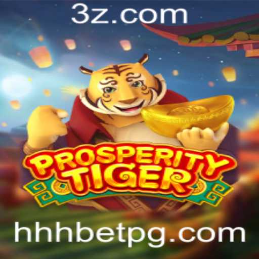 Descubra o Mundo Empolgante do Jogo ProsperityTiger e a Plataforma Hhhbet